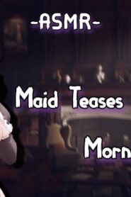 Watch – [ASMR][RolePlay] MAid Teases You In The Morning {F4M}