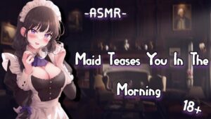 Watch – [ASMR][RolePlay] MAid Teases You In The Morning {F4M}